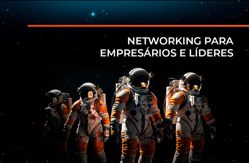 Networking para empresários e líderes