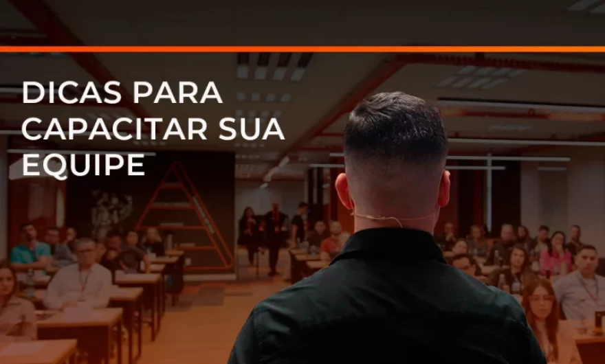 Dicas para capacitar sua equipe